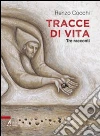 Tracce di vita. Tre racconti. E-book. Formato PDF ebook di Renzo Cocchi
