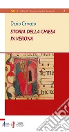 Storia della Chiesa in Verona. E-book. Formato PDF ebook