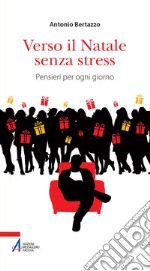 Verso il Natale senza stress. Pensieri per ogni giorno. E-book. Formato EPUB