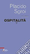 Ospitalità. E-book. Formato EPUB ebook di Placido Sgroi