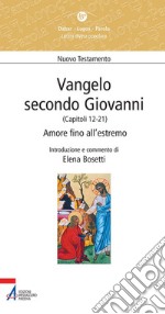 Vangelo secondo Giovanni. Capitoli 12-21. Amore fino all'estremo. E-book. Formato PDF ebook