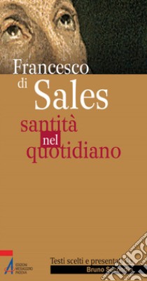 Santità nel quotidiano. E-book. Formato PDF ebook di Francesco di Sales
