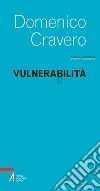 Vulnerabilità. E-book. Formato PDF ebook di Domenico Cravero