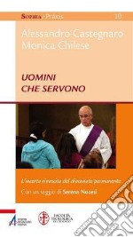 Uomini che servono. L'incerta rinascita del diaconato permanente. E-book. Formato EPUB ebook