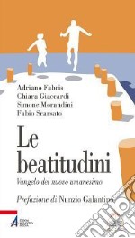 Le beatitudini. Vangelo del nuovo umanesimo. E-book. Formato EPUB ebook