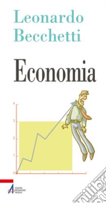 Economia. E-book. Formato PDF ebook di Leonardo Becchetti