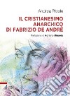 Il Cristianesimo anarchico di Fabrizio De Andrè. E-book. Formato PDF ebook