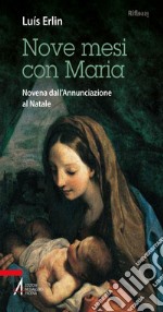 Nove mesi con Maria. Novena dall'Annunciazione al Natale. E-book. Formato PDF ebook