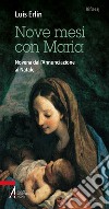 Nove mesi con Maria. Novena dall'Annunciazione al Natale. E-book. Formato EPUB ebook