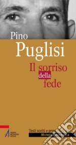 Pino Puglisi. Il sorriso della fede. E-book. Formato PDF ebook