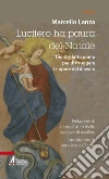 Lucifero ha paura del Natale. E-book. Formato PDF ebook di Marcello Lanza