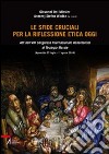 Le sfide cruciali per la riflessione etica oggi. Atti del 8° Congresso internazionale Redentorista di teologia morale (Aparecida, 27 luglio-1 agosto 2014). E-book. Formato EPUB ebook di Giovanni Del Missier