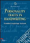 Personality Traits in Handwriting: Morettian Graphology Textbook. E-book. Formato EPUB ebook di Lidia Fogarolo