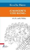 'E mangerete cose buone'. E-book. Formato EPUB ebook