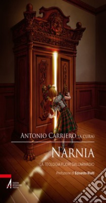 Narnia. La teologia fuori dall'armadio. E-book. Formato PDF ebook di Antonio Carriero