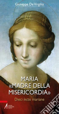 Maria «Madre della Misericordia». Dieci lectio mariane. E-book. Formato PDF ebook