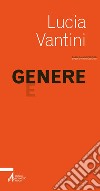 Genere. E-book. Formato PDF ebook di Lucia Vantini