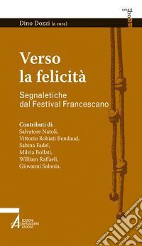 Verso la felicità. Segnaletiche dal Festival Francescano. E-book. Formato EPUB ebook