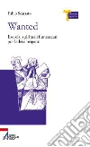 Wanted. Esercizi spirituali francescani per ladri e briganti. E-book. Formato EPUB ebook di Scarsato Fabio
