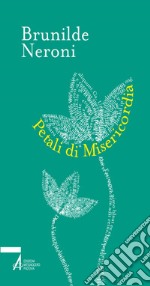 Petali di misericordia. E-book. Formato EPUB