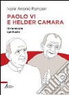 Paolo VI e Helder Câmara. Un'amicizia spirituale. E-book. Formato PDF ebook