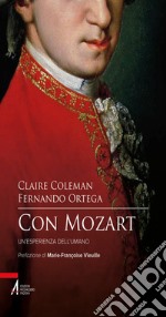 Con Mozart. Un'esperienza dell'umano. E-book. Formato PDF ebook