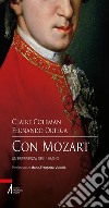 Con Mozart. Un'esperienza dell'umano. E-book. Formato PDF ebook