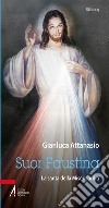 Suor Faustina. La santa della misericordia. E-book. Formato PDF ebook