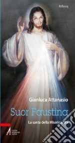 Suor Faustina. La santa della misericordia. E-book. Formato EPUB ebook