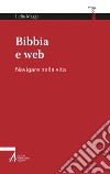 Bibbia e web: Navigare nella vita. E-book. Formato EPUB ebook