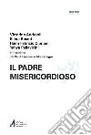 Il padre misericordioso. Ediz. italiana e araba. E-book. Formato PDF ebook
