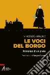 Le voci del borgo. Romanzo di un prete. E-book. Formato EPUB ebook di Vincenzo Arnone