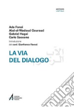 Via del dialogo. E-book. Formato PDF ebook