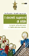 I decreti supremi di Allah. La morte, la fine dei tempi e l'aldilà nella fede islamica. E-book. Formato EPUB ebook