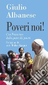 Poveri noi!. E-book. Formato PDF ebook di Giulio Albanese