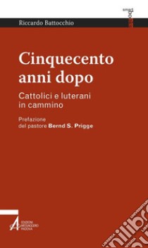 Cinquecento anni dopo. E-book. Formato EPUB ebook di Riccardo Battocchio