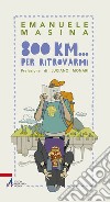 800 km... per ritrovarmi. E-book. Formato PDF ebook di Emanuele Masina