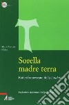 Sorella madre terra. Radici francescane della Laudato si'. E-book. Formato PDF ebook