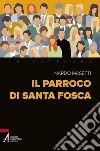 Il parroco di santa Fosca. E-book. Formato PDF ebook di Nardo Masetti