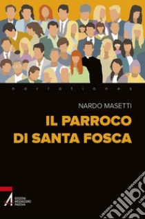 Il parroco di santa Fosca. E-book. Formato EPUB ebook di Nardo Masetti