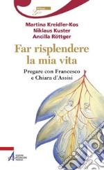 Far risplendere la mia vita. E-book. Formato PDF