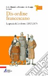 Dis-ordine francescano. La grazia delle riforme (1517-2017). E-book. Formato PDF ebook