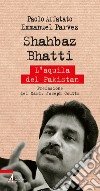 Shahbaz Bhatti. E-book. Formato PDF ebook di Paolo Affatato