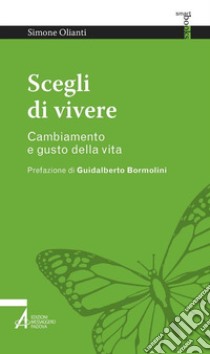 Scegli di vivere. E-book. Formato PDF ebook di Simone Olianti