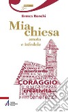 Mia chiesa amata e infedele. E-book. Formato PDF ebook