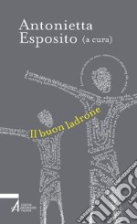 Il buon ladrone. E-book. Formato PDF ebook