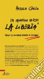 In cammino verso la libertà. Parole di incoraggiamento ai giovani. E-book. Formato PDF