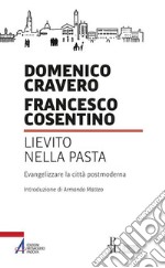 Lievito nella pasta. Evangelizzare la città postmoderna. E-book. Formato PDF ebook