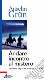 Andare incontro al mistero. E-book. Formato PDF