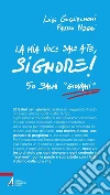 La mia voce sale a te, Signore! 50 salmi «giovani». E-book. Formato EPUB ebook di Luigi Guglielmoni
